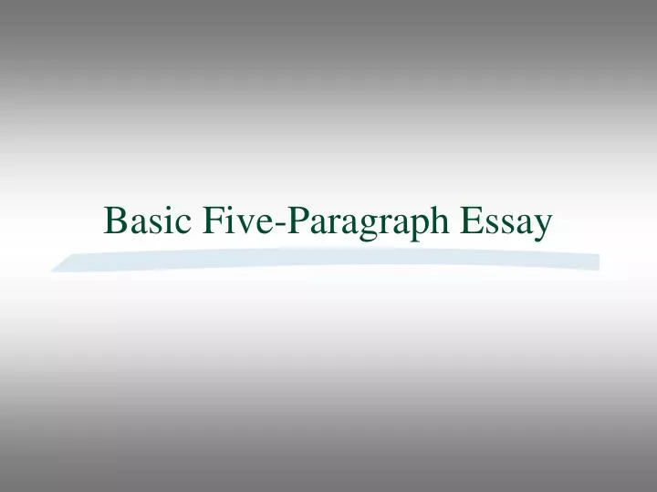 basic 5 paragraph essay basic 5 paragraph essay