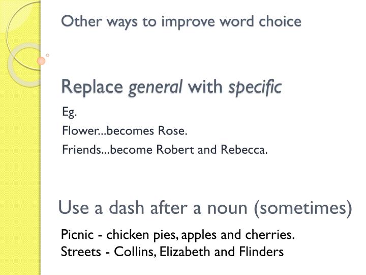 improve and word choice and essay Word choice the fifth area readers will consider when evaluating your essay is word choice it is important that the words you use be precise and that they express your ideas clearly. improve and word choice and essay Word choice the fifth area readers will consider when evaluating your essay is word choice it is important that the words you use be precise and that they express your ideas clearly.