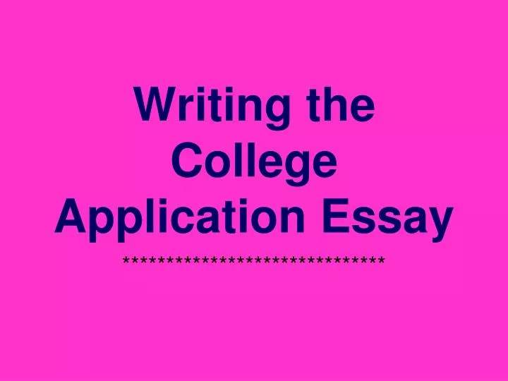 Writing The College Essay