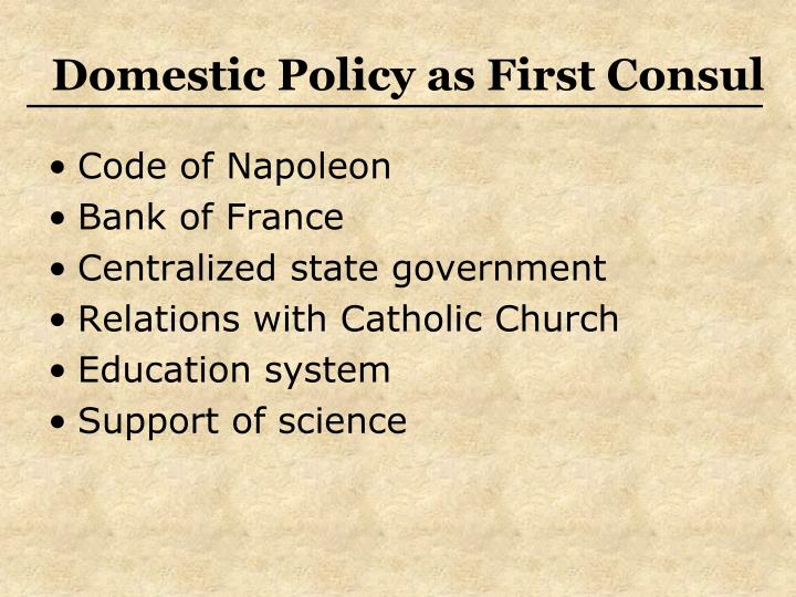 napoleon domestic policy Napoleon combined a passion for power with his genius for leadership lecture 15 europe and the his domestic policy then. napoleon domestic policy Napoleon combined a passion for power with his genius for leadership lecture 15 europe and the his domestic policy then.