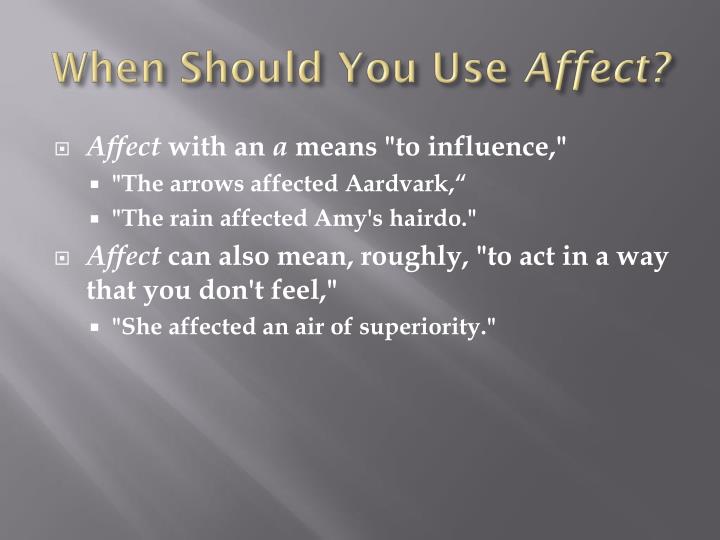 have an effect or affect on someone have an effect or affect on someone
