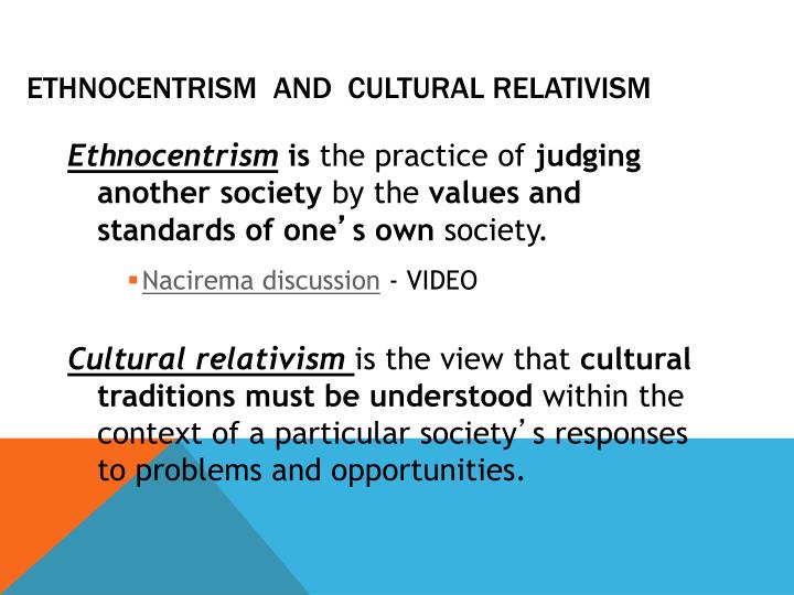 Ethnocentrism And Cultural Relativism Ethnocentrism