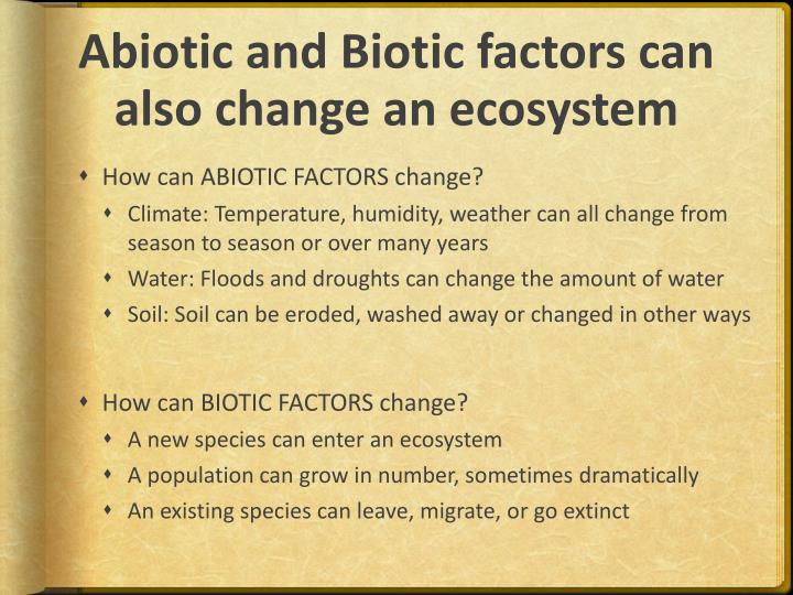 explain how the changes in abiotic explain how the changes in abiotic
