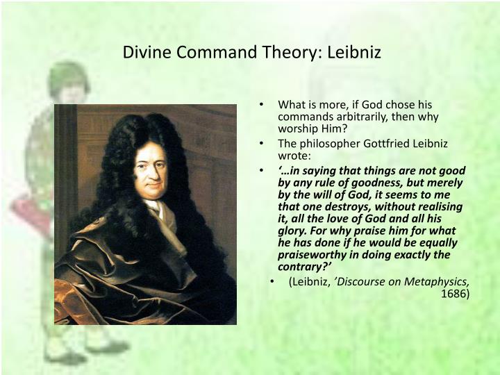 divine command theory We now turn to our third answer to this question, which is the one given by the divine command theorist the divine command theorist answers this question by saying. divine command theory We now turn to our third answer to this question, which is the one given by the divine command theorist the divine command theorist answers this question by saying.