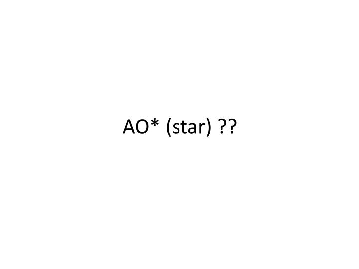 Ao Star Algorithm 102