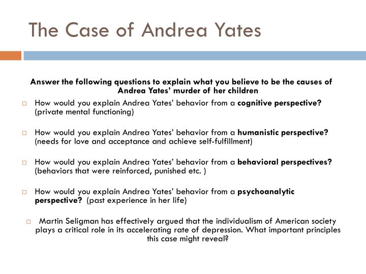 Andrea Yates the Behavioral Perspective