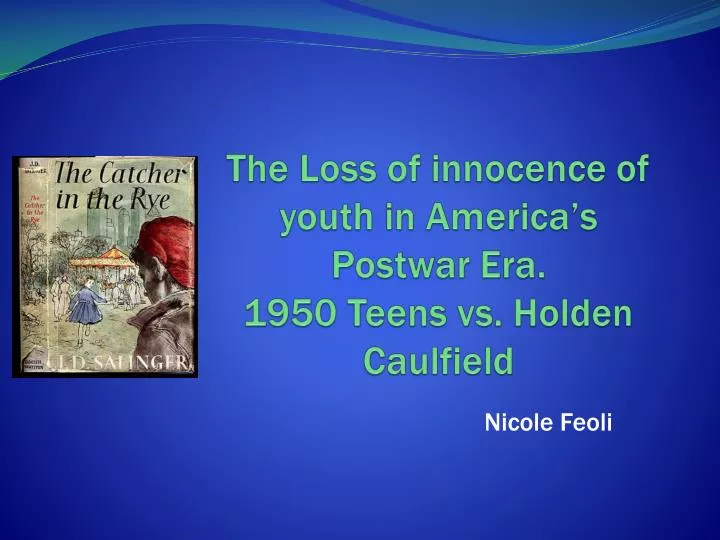 an analysis of the catcher in the rye an innocence lost an analysis of the catcher in the rye an innocence lost