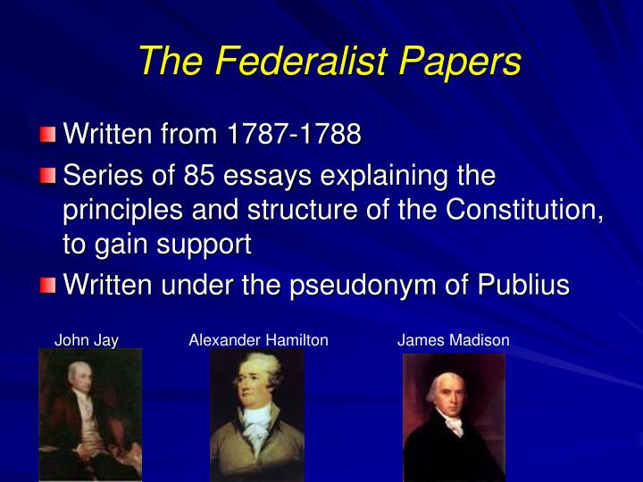 PPT - The Federalist Papers PowerPoint Presentation - ID:2940214