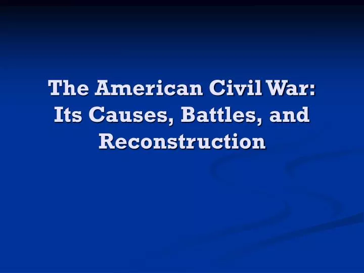 an overview of the first and second reconstructions after the civil war of america an overview of the first and second reconstructions after the civil war of america