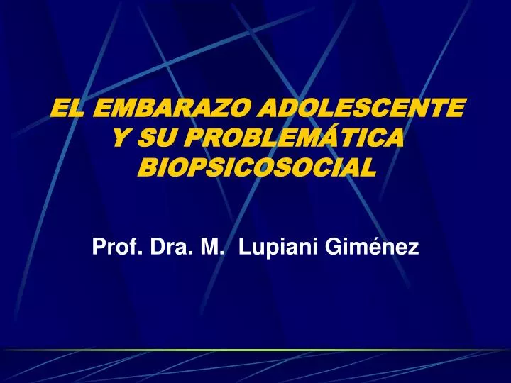 Ppt El Embarazo Adolescente Y Su Problem Tica Biopsicosocial