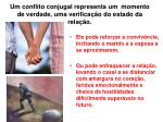 Um conflito conjugal representa um momento de verdade uma verifica o do estado da rela o