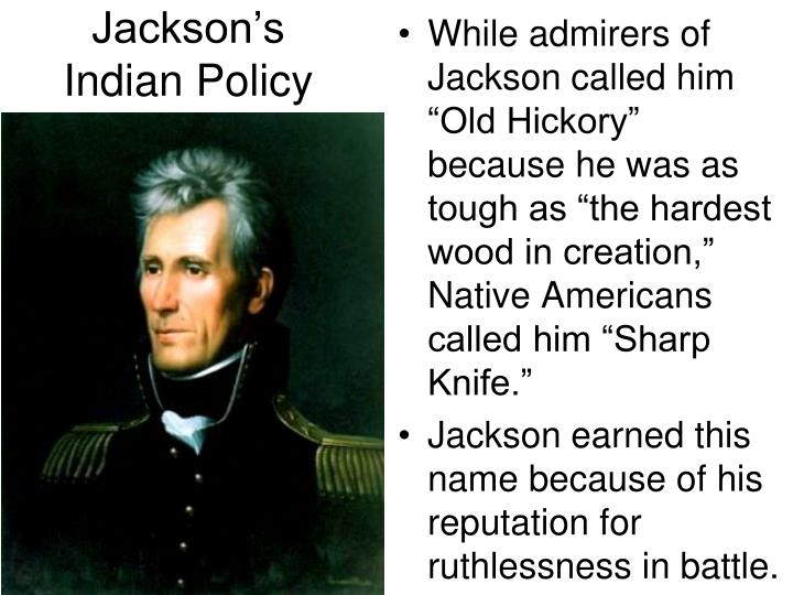 Andrew Jackson s Controversial Policy