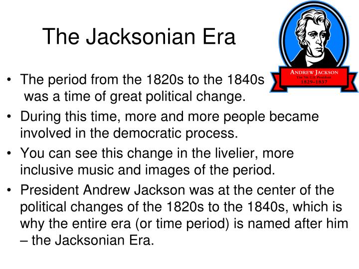 an analysis of the changes in the american politics during the presidency of andrew jackson Andrew jackson and his home, the hermitage the age of jackson america during the age of jackson was a nation brimming with possibility and growing into a golden opportunities for women and free blacks were still largely nonexistent under jackson's presidency. an analysis of the changes in the american politics during the presidency of andrew jackson Andrew jackson and his home, the hermitage the age of jackson america during the age of jackson was a nation brimming with possibility and growing into a golden opportunities for women and free blacks were still largely nonexistent under jackson's presidency.