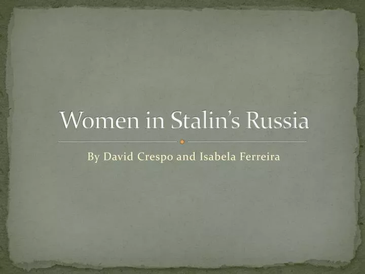 women in stalinist russia essay women in stalinist russia essay