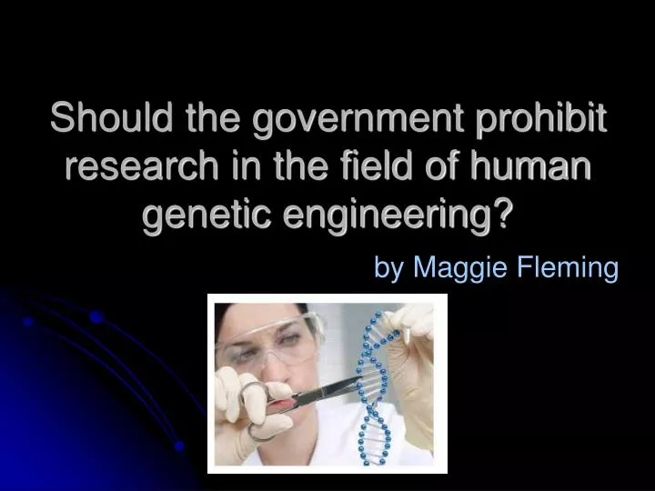 the fda should prohibit genetic engineering essay the fda should prohibit genetic engineering essay