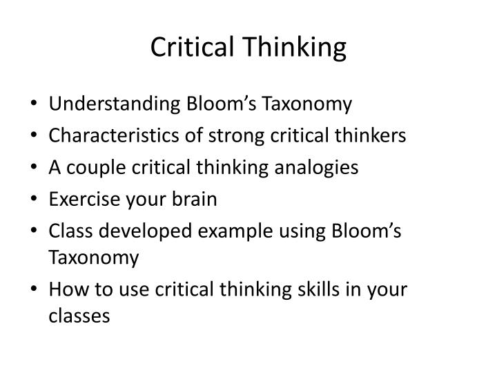 critical thinking presentation ppt The foundation for critical thinking wwwcriticalthinkingorg understanding the relationship between critical and powerpoint presentation last modified by. critical thinking presentation ppt The foundation for critical thinking wwwcriticalthinkingorg understanding the relationship between critical and powerpoint presentation last modified by.