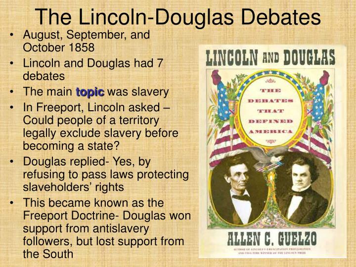 lincoln douglas debates slavery essay Stephen douglas lincoln-douglas debate undecided the lincoln-douglas debates between him and douglas the issue was whether slavery would. lincoln douglas debates slavery essay Stephen douglas lincoln-douglas debate undecided the lincoln-douglas debates between him and douglas the issue was whether slavery would.