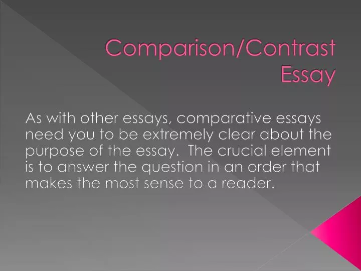 comparison contrast essay powerpoint Comparison contrast essay 28,255 views about comparison/contrast choose two subjects that have something in common powerpoint 2016 essential training. comparison contrast essay powerpoint Comparison contrast essay 28,255 views about comparison/contrast choose two subjects that have something in common powerpoint 2016 essential training.