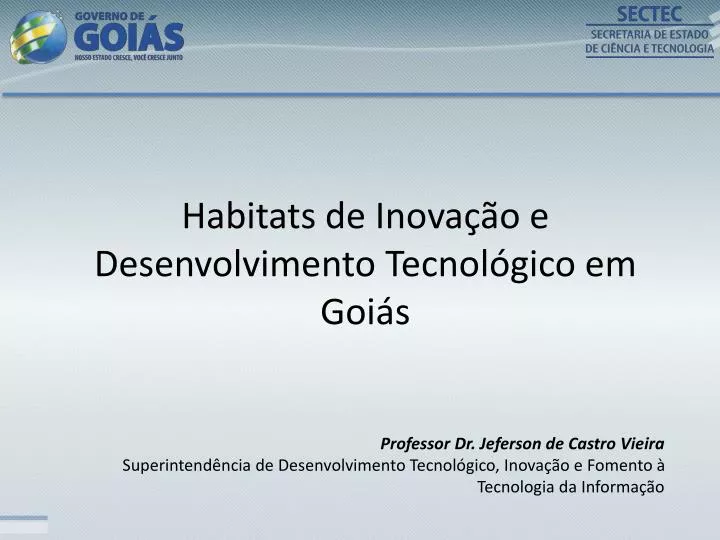 Ppt Habitats De Inova O E Desenvolvimento Tecnol Gico Em Goi S