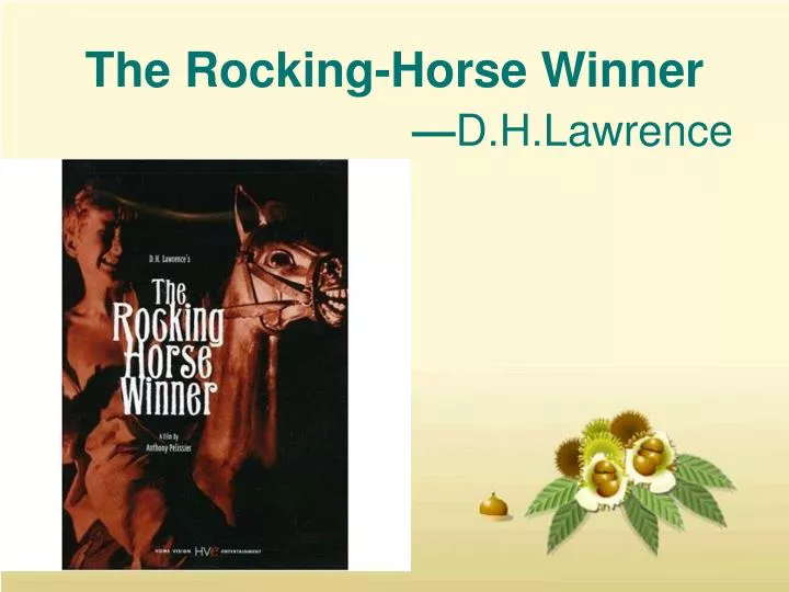 a critical analysis of the rocking horse winner a short story by d h lawrence a critical analysis of the rocking horse winner a short story by d h lawrence