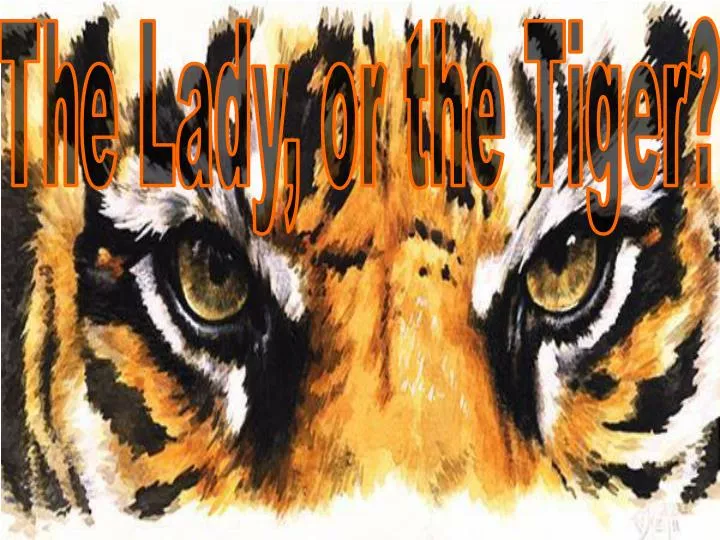 the lady or the tiger argumentative essay the lady or the tiger argumentative essay