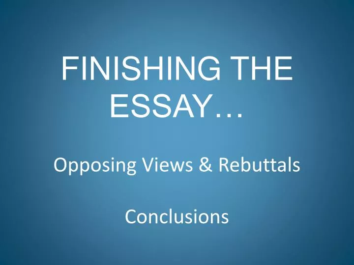 Finishing An Essay