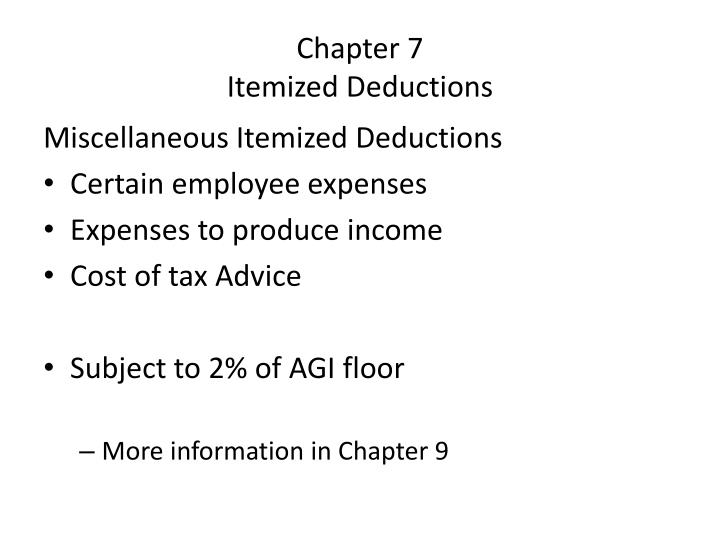 chapter 6 individual deductions Learning objectives identify the common deductions necessary for calculating adjusted gross income (agi) describe the different types of itemized deductions available. chapter 6 individual deductions Learning objectives identify the common deductions necessary for calculating adjusted gross income (agi) describe the different types of itemized deductions available.