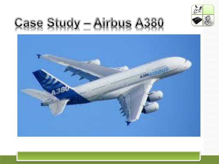 Airbus Case Study Airbus Case Study