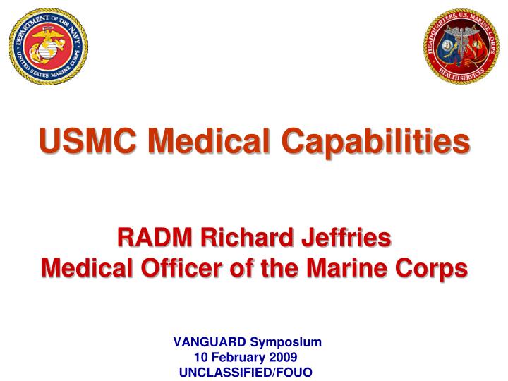 Ppt Usmc Medical Capabilities Radm Richard Jeffries Medical Officer Of The Marine Corps Marine Corps Powerpoint Templates