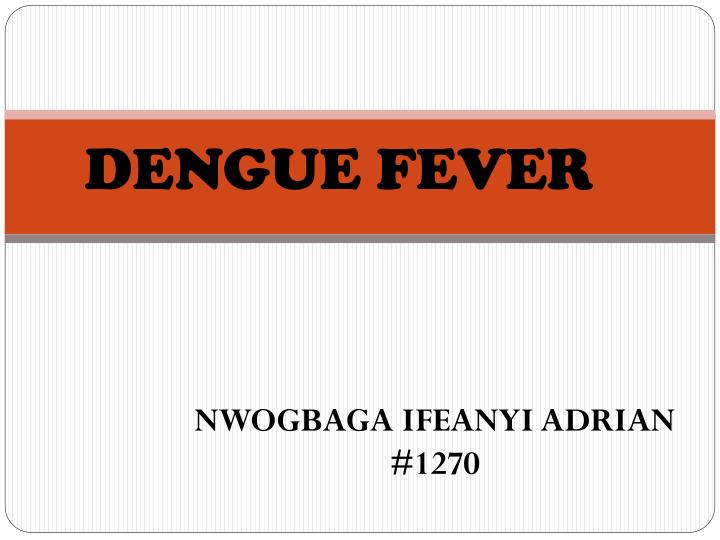 Dengue Fever Ppt