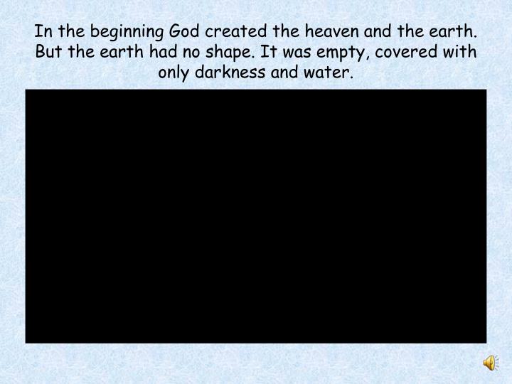 a narrative analysis of gods creating the heavens and the earth Summary and analysis: babylonian mythology the creation, the flood, and gilgamesh about the god of air, and tefnut, the goddess of moisture, gave birth to geb and nut, the earth god and sky spared but ra was thoroughly sick of the world and retreated into the heavens. a narrative analysis of gods creating the heavens and the earth Summary and analysis: babylonian mythology the creation, the flood, and gilgamesh about the god of air, and tefnut, the goddess of moisture, gave birth to geb and nut, the earth god and sky spared but ra was thoroughly sick of the world and retreated into the heavens.