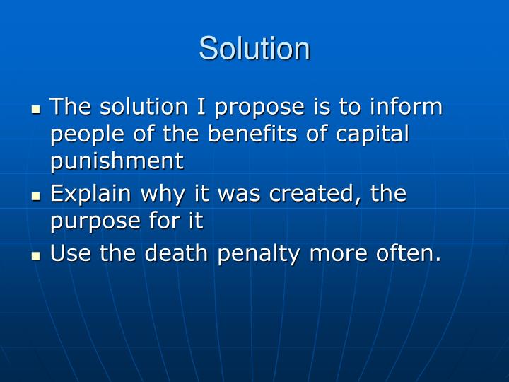 capital punishment the solution Discussions with dpic podcast: does capital punishment deter murder exploring murder rates, killings of police officers, and the death penalty. capital punishment the solution Discussions with dpic podcast: does capital punishment deter murder exploring murder rates, killings of police officers, and the death penalty.