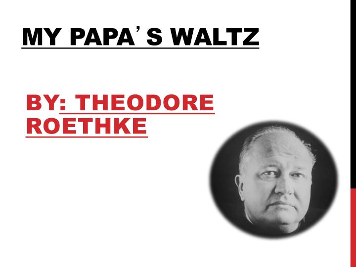 analysis of my papas waltz analysis of my papas waltz