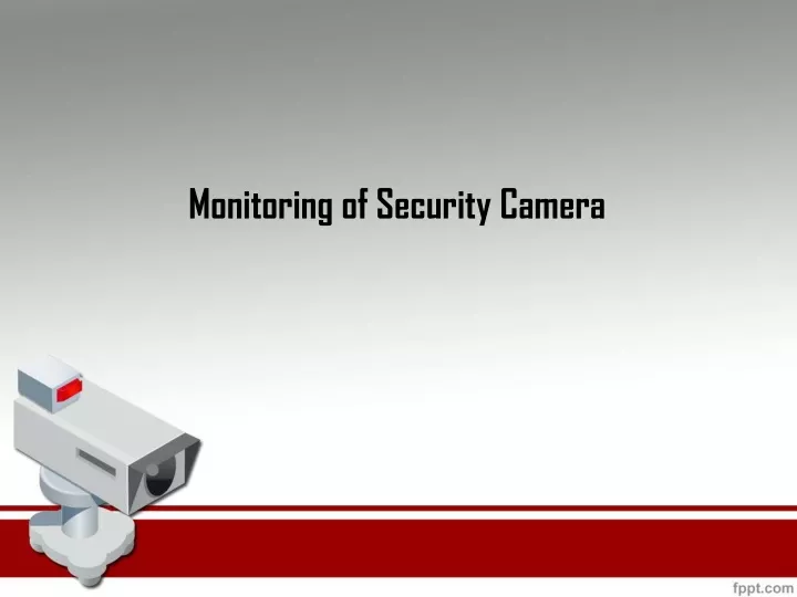 monitoring of security camera n.