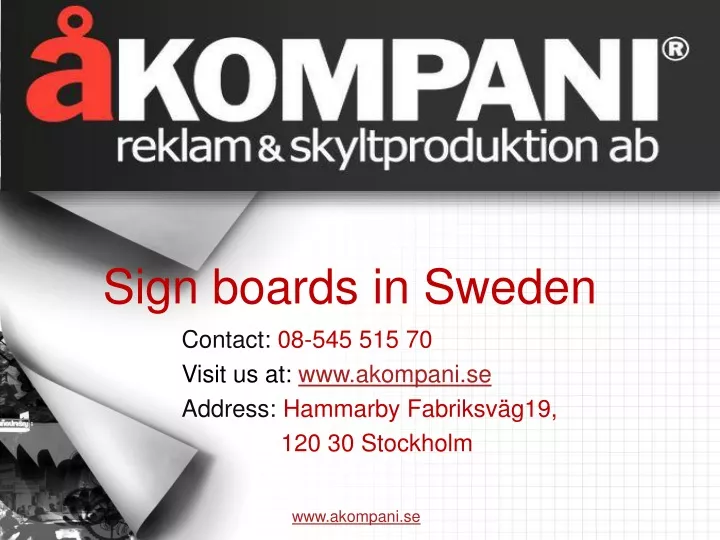 contact 08 545 515 70 visit us at www akompani se address hammarby fabriksv g19 120 30 stockholm n.