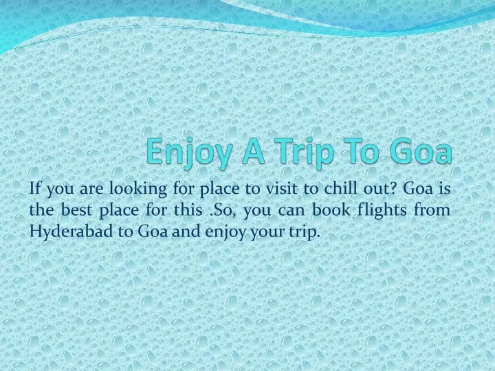 enjoy a trip to goa n.