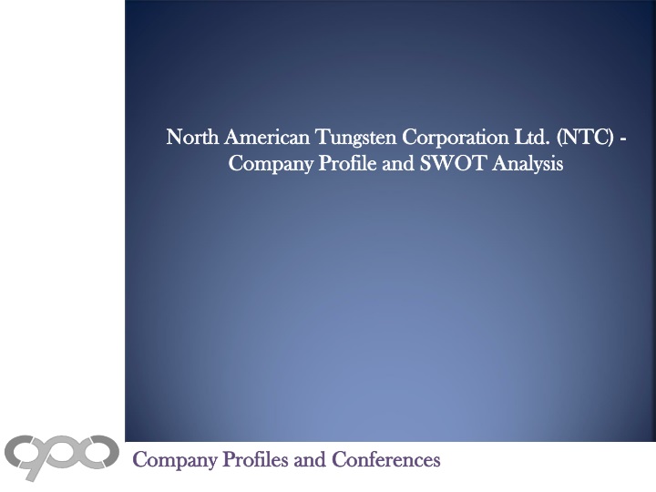 PPT North American Tungsten Corporation Ltd. (NTC) Company Pro