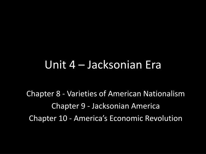 PPT - Unit 4 – Jacksonian Era PowerPoint Presentation, free download ...