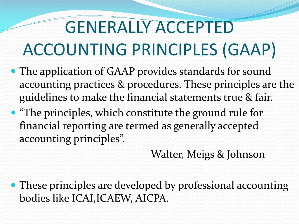 PPT - CHAPTER-2 GENERALLY ACCEPTED ACCOUNTING PRINCIPLES & ACCOUNTING EQUATION (GAAP) PowerPoint