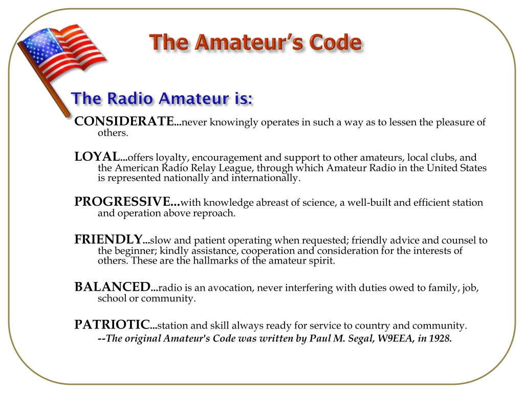 PPT - The Amateur's Code The Radio Amateur is: PowerPoint Presentation -  ID:1505615