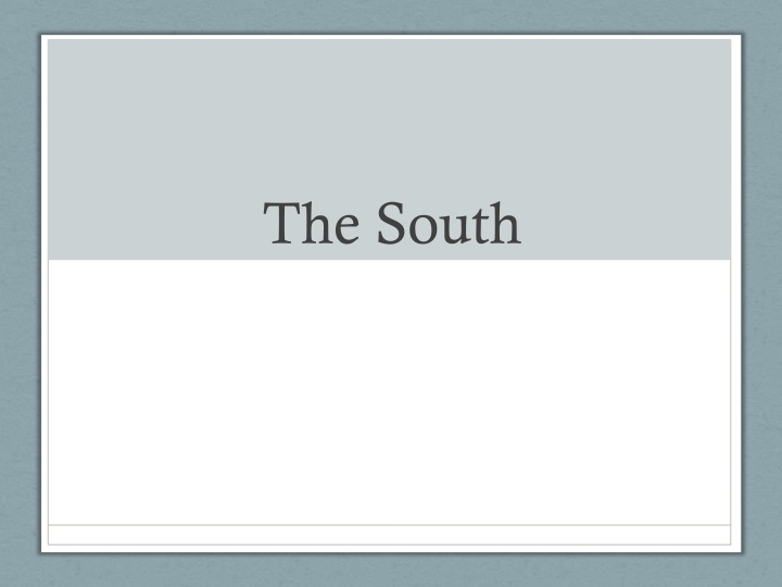 PPT - The South PowerPoint Presentation, Free Download - ID:1511727