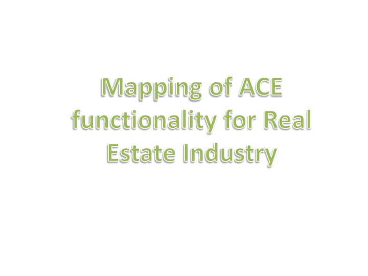 mapping of ace functionality for real estate n.