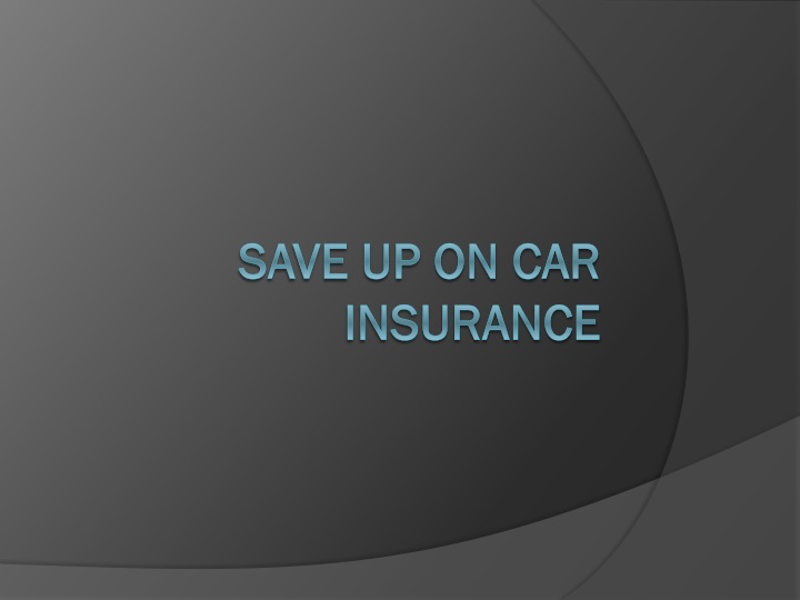 save up on car insurance n.
