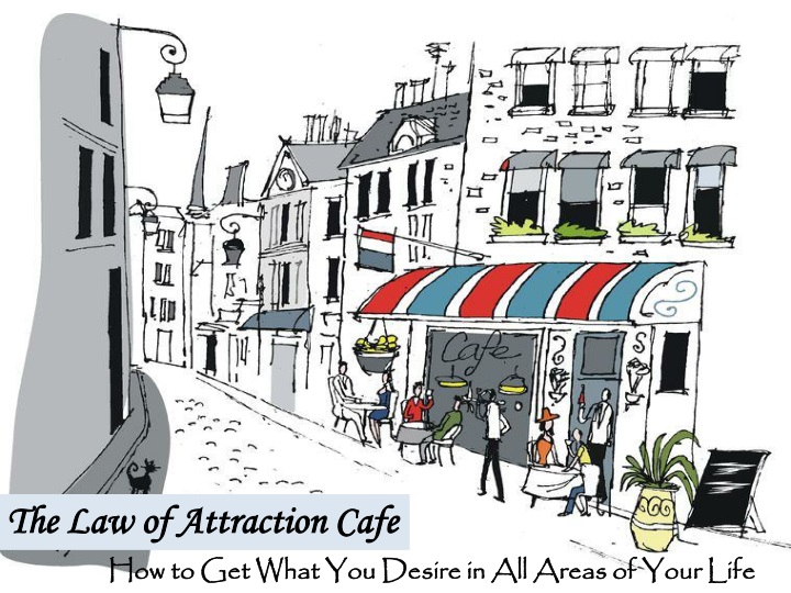 the law of attraction cafe n.