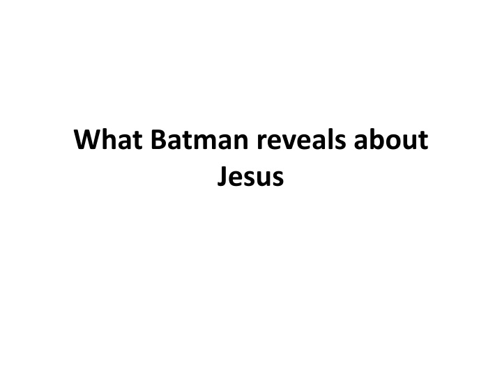 what batman reveals about jesus n.