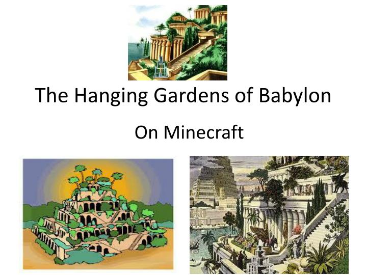 Ppt The Hanging Gardens Of Babylon Powerpoint Presentation Free