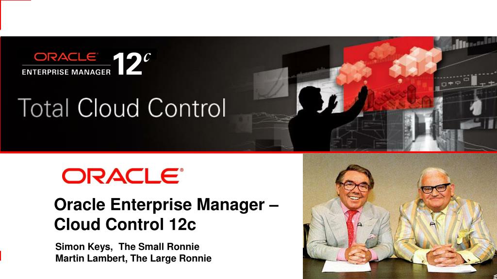 PPT - Oracle Enterprise Manager – Cloud Control 12c PowerPoint Presentation  - ID:1536891