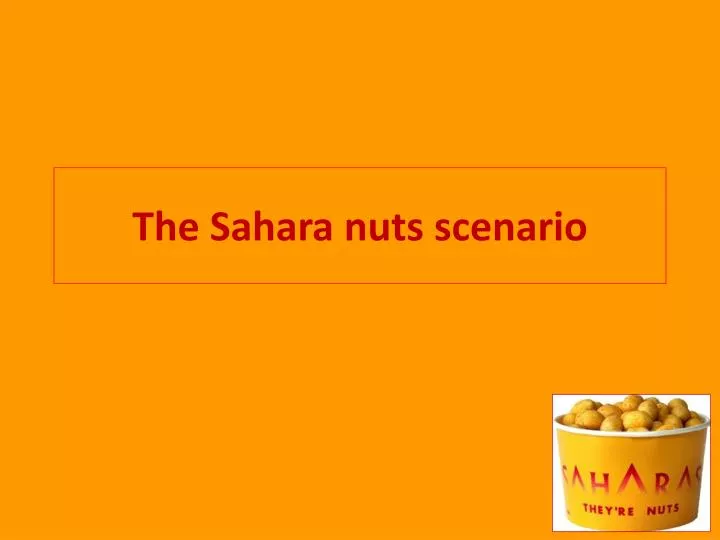 the sahara nuts scenario n.
