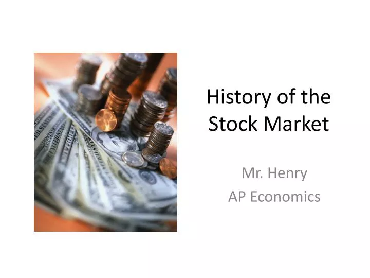 PPT - History of the Stock Market PowerPoint Presentation, free ...