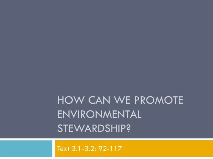 PPT - How Can We Promote Environmental Stewardship? PowerPoint ...